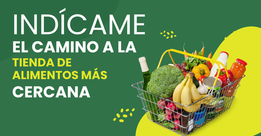 Indícame el Camino a la Tienda de Alimentos Más Cercana