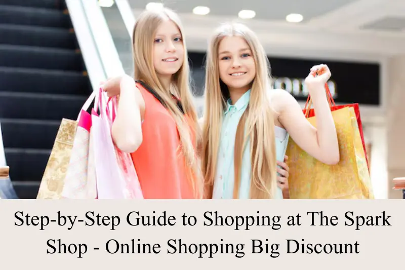 The Spark Shop – Online Shopping Big Discount?